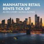 Manhattan retail rents tick up as recovery slogs along