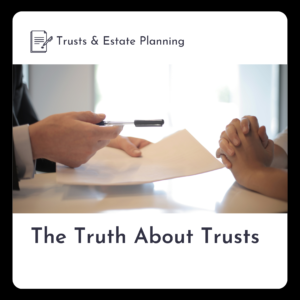 The Truth About Trusts
